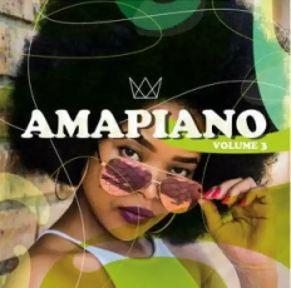 AmaPiano Vol 3 BY Da Musical Chef